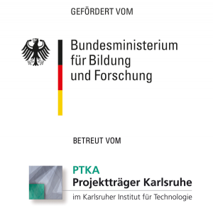 Gefördert vom Bundesministerium für Bildung und Forschung, betreut vom PTKA